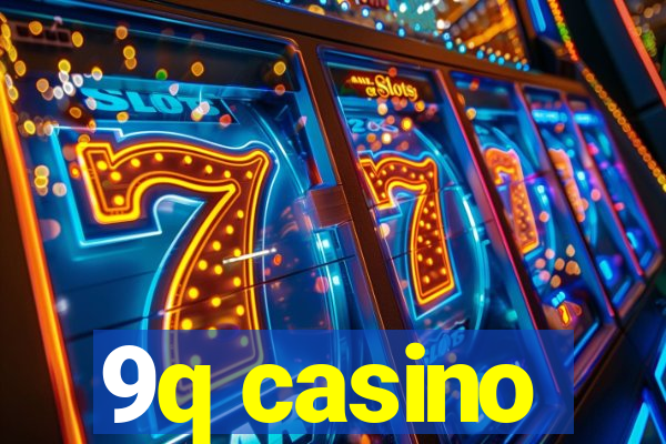 9q casino